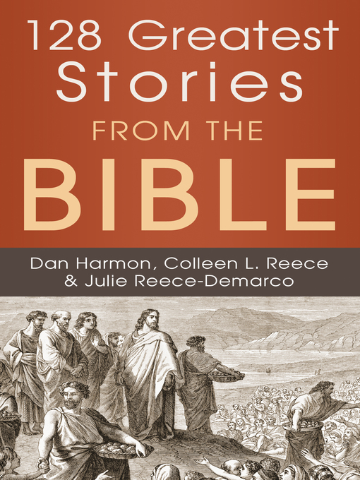 Title details for 128 Greatest Stories from the Bible by Dan Harmon - Available